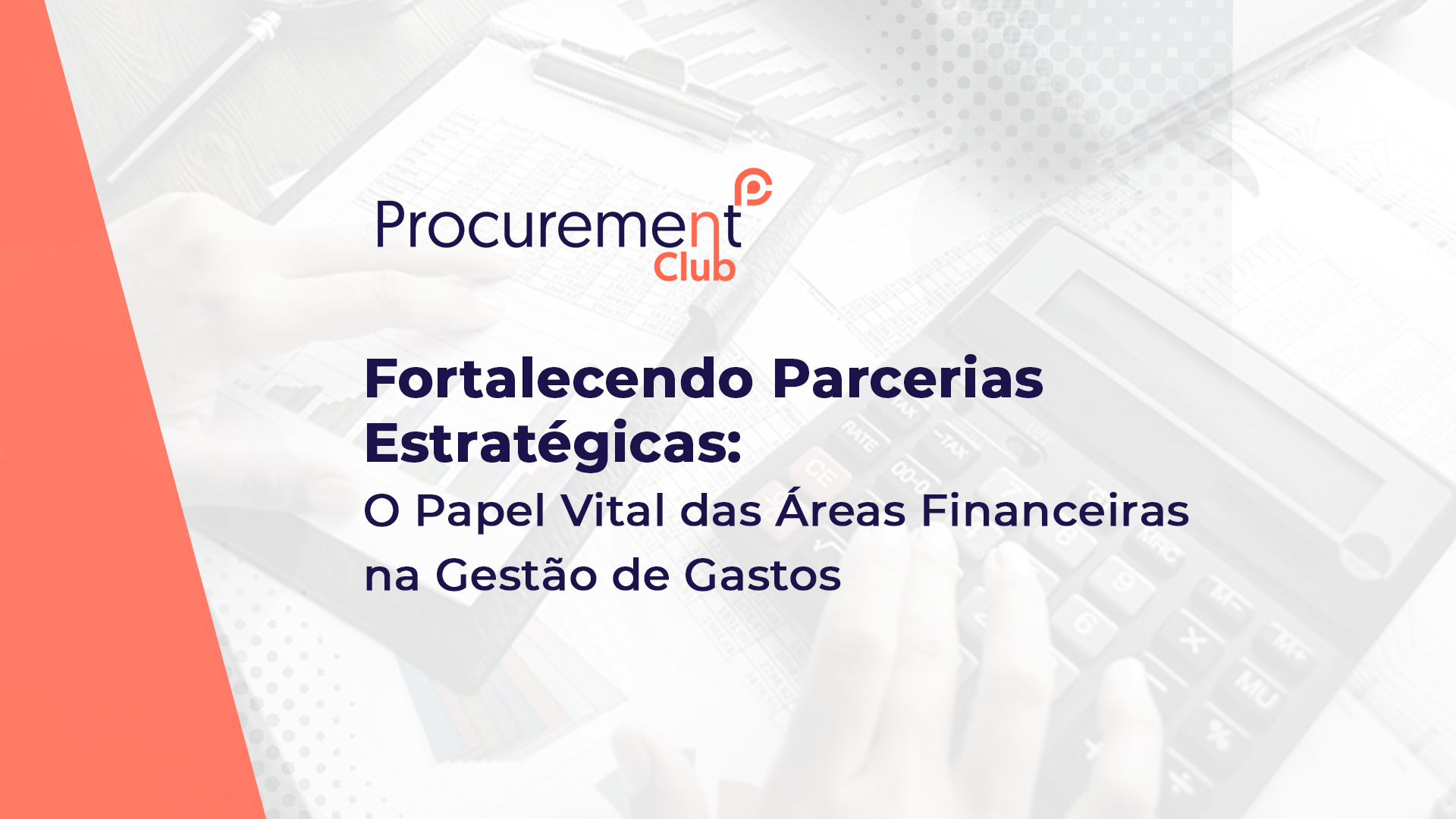 Fortalecendo Parcerias Estratégicas: O Papel Vital das Áreas Financeiras na Gestão de Gastos