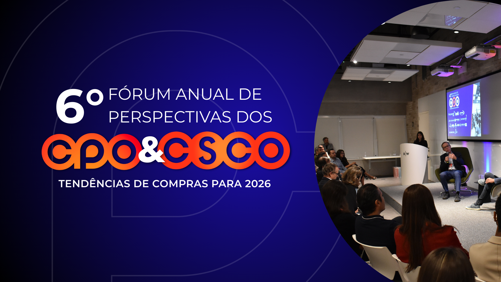 6º Fórum Anual de Perspectivas dos CPOs & CSCOs​ 2026