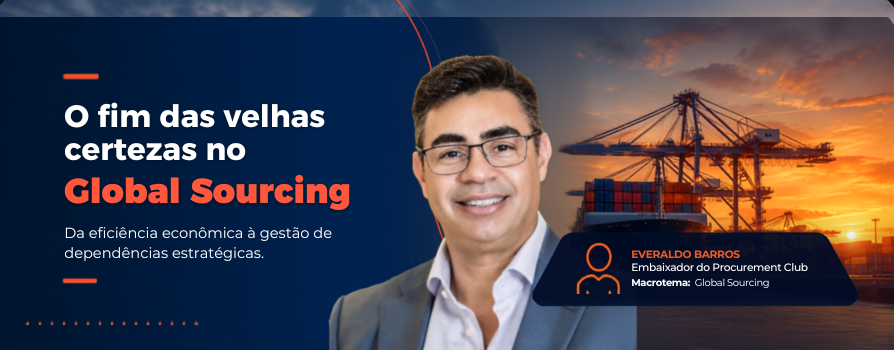 O fim das velhas certezas: o Global Sourcing está sendo reinventado?